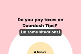 Do you pay taxes on Doordash Tips?